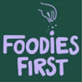 Foodies First